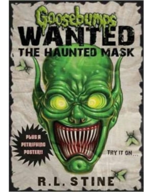 GOOSEBUMPS MOST WANTED - THE HAUNTED MASK (PLUS A PETRIFYING POSTER!!)