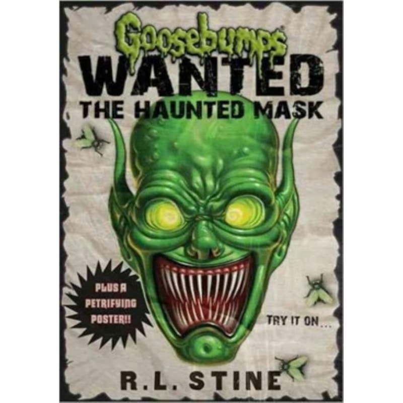 GOOSEBUMPS MOST WANTED - THE HAUNTED MASK (PLUS A PETRIFYING POSTER!!)