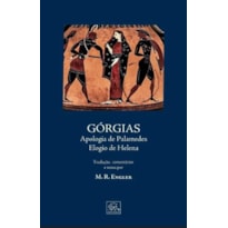 GÓRGIAS - APOLOGIA DE PALAMEDES ELOGIO DE HELENA