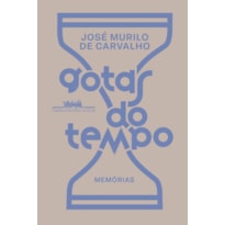 Gotas do tempo: memórias