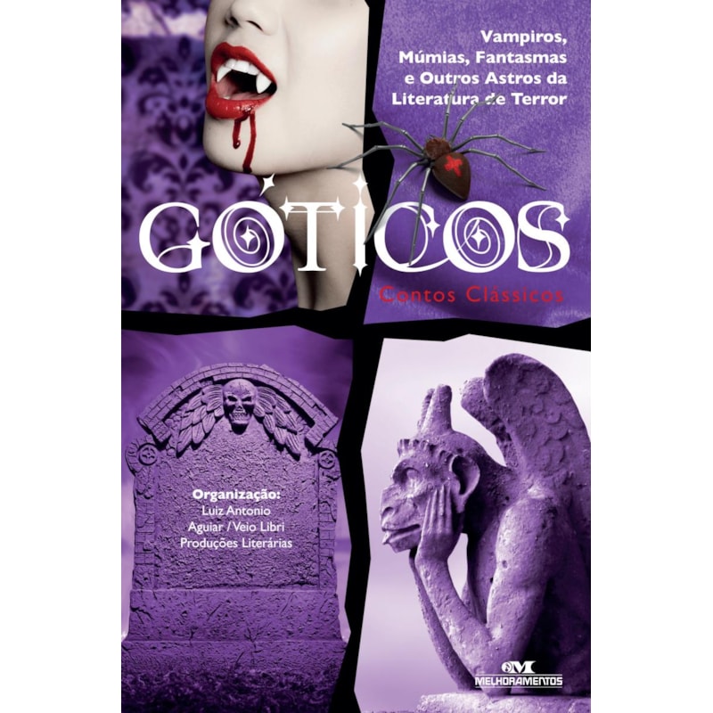 GÓTICOS, CONTOS CLÁSSICOS: VAMPIROS, MÚMIAS, FANTASMAS E OUTROS ASTROS DA LITERATURA DE TERROR