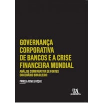 Governança corporativa de bancos e a crise financeira mundial: Análise comparativa de fontes do cenário brasileiro