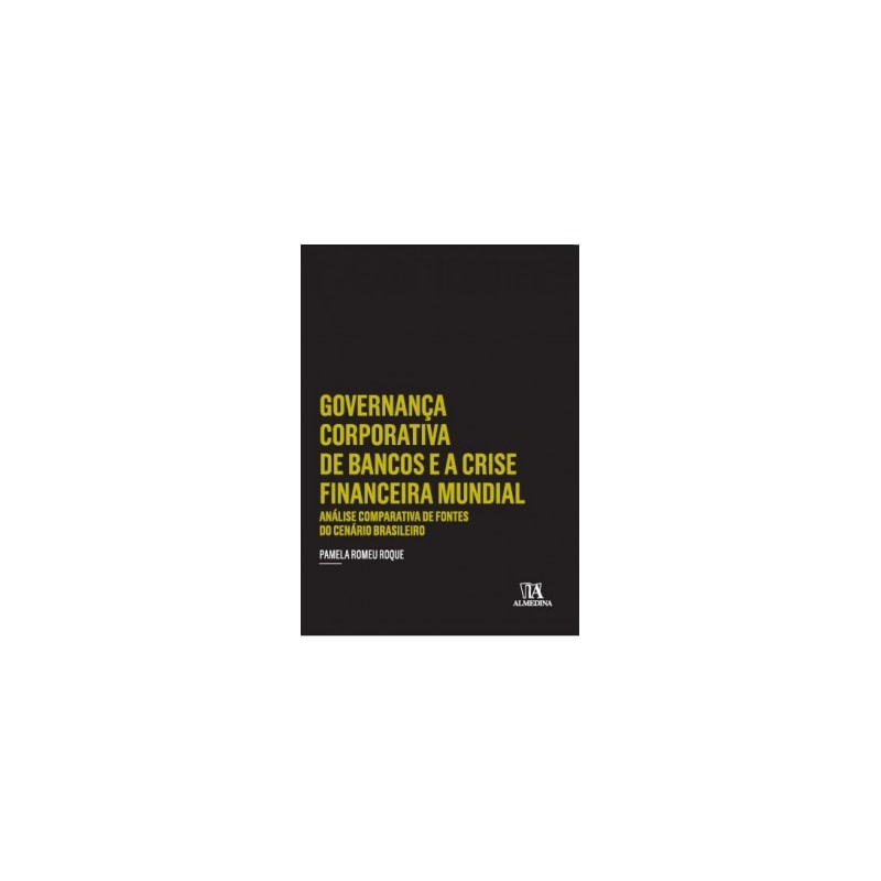 Governança corporativa de bancos e a crise financeira mundial: Análise comparativa de fontes do cenário brasileiro