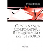 GOVERNANÇA CORPORATIVA E REMUNERAÇÃO DOS GESTORES