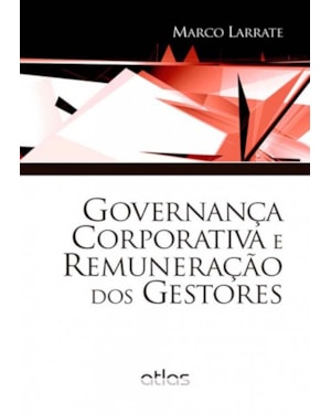 GOVERNANÇA CORPORATIVA E REMUNERAÇÃO DOS GESTORES