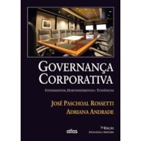 GOVERNANÇA CORPORATIVA: FUNDAMENTOS, DESENVOLVIMENTO E TENDÊNCIAS