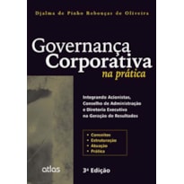 GOVERNANÇA CORPORATIVA NA PRÁTICA