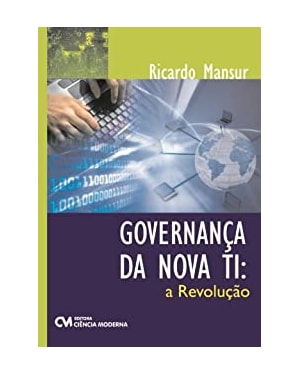 GOVERNANCA DA NOVA TI: A REVOLUCAO - 1