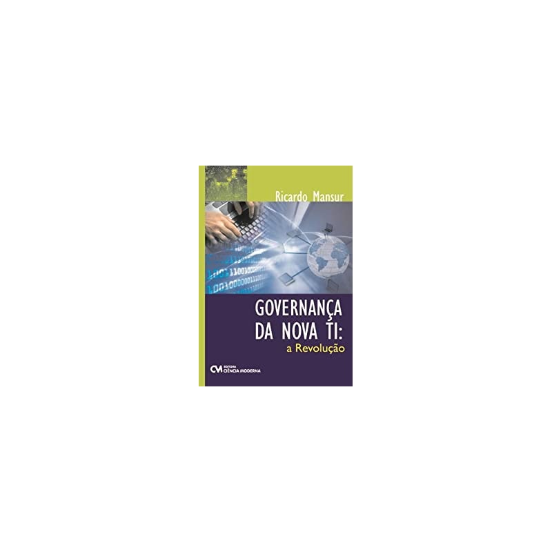 GOVERNANCA DA NOVA TI: A REVOLUCAO - 1