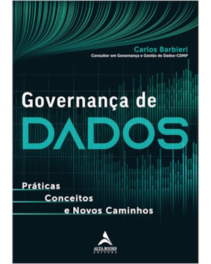 Governança de dados: práticas, conceitos e novos caminhos