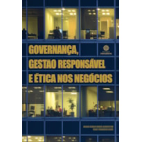 GOVERNANÇA, GESTÃO RESPONSÁVEL E ÉTICA NOS NEGÓCIOS