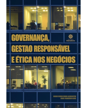 GOVERNANÇA, GESTÃO RESPONSÁVEL E ÉTICA NOS NEGÓCIOS