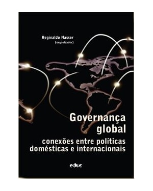 GOVERNANÇA GLOBAL - CONEXÕES ENTRE POLITICAS DOMÉSTICAS E INTERNACIONAIS