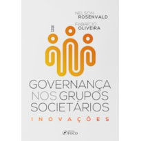 GOVERNANÇA NOS GRUPOS SOCIETÁRIOS - INOVAÇÕES - 1ª ED - 2023