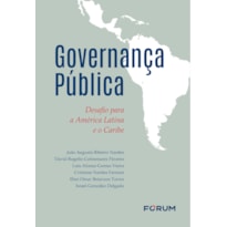GOVERNANÇA PÚBLICA: DESAFIO PARA A AMÉRICA LATINA E O CARIBE