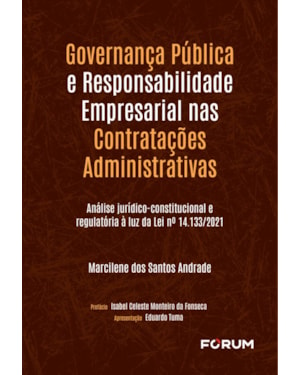 Governança pública e responsabilidade empresarial nas contratações administrativas: análise jurídico-constitucional e regulatória à luz da Lei no 14.133/2021