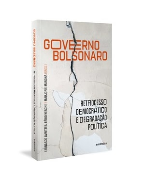 GOVERNO BOLSONARO: RETROCESSO DEMOCRÁTICO E DEGRADAÇÃO POLÍTICA