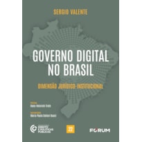 Governo digital no Brasil: dimensão jurídico-institucional