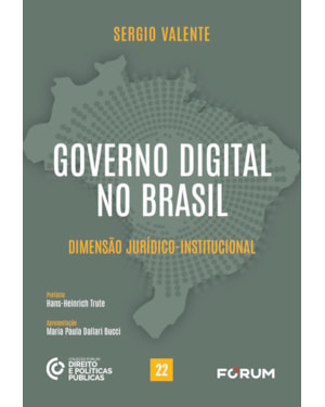 Governo digital no Brasil: dimensão jurídico-institucional