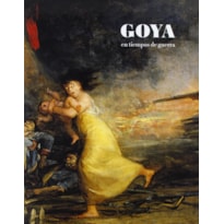 GOYA EN TIEMPOS DE GUERRA - 1ª