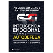 GPCI - INTELIGÊNCIA EMOCIONAL COMO AUTODEFESA E SEGURANÇA PESSOAL