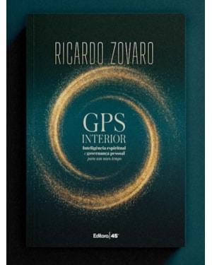 GPS INTERIOR - INTELIGÊNCIA ESPIRITUAL E GOVERNANÇA PESSOAL