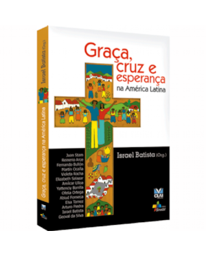 GRACA CRUZ E ESPERANCA NA AMERICA LATINA - 1ª