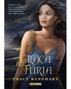 GRAÇA E FÚRIA