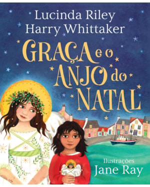 GRAÇA E O ANJO DO NATAL (ANJOS DA GUARDA - LIVRO 1)