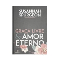 GRAÇA LIVRE E AMOR ETERNO