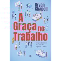 GRAÇA NO TRABALHO, A