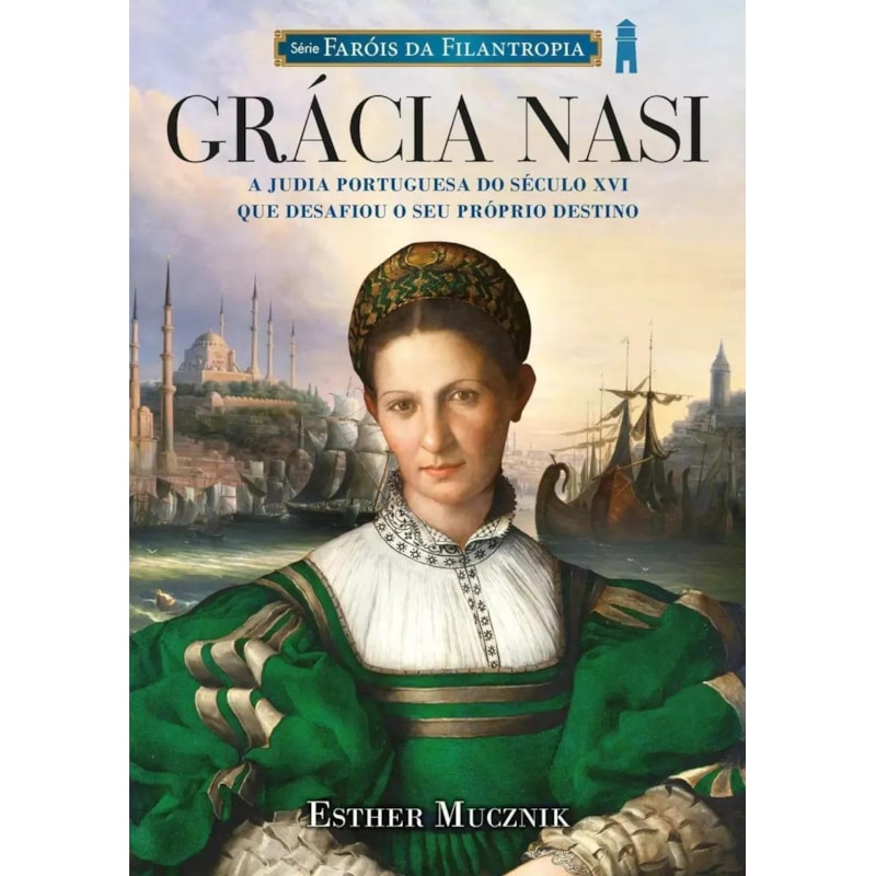 GRÁCIA NASI - SÉRIE FARÓIS DA FILANTROPIA