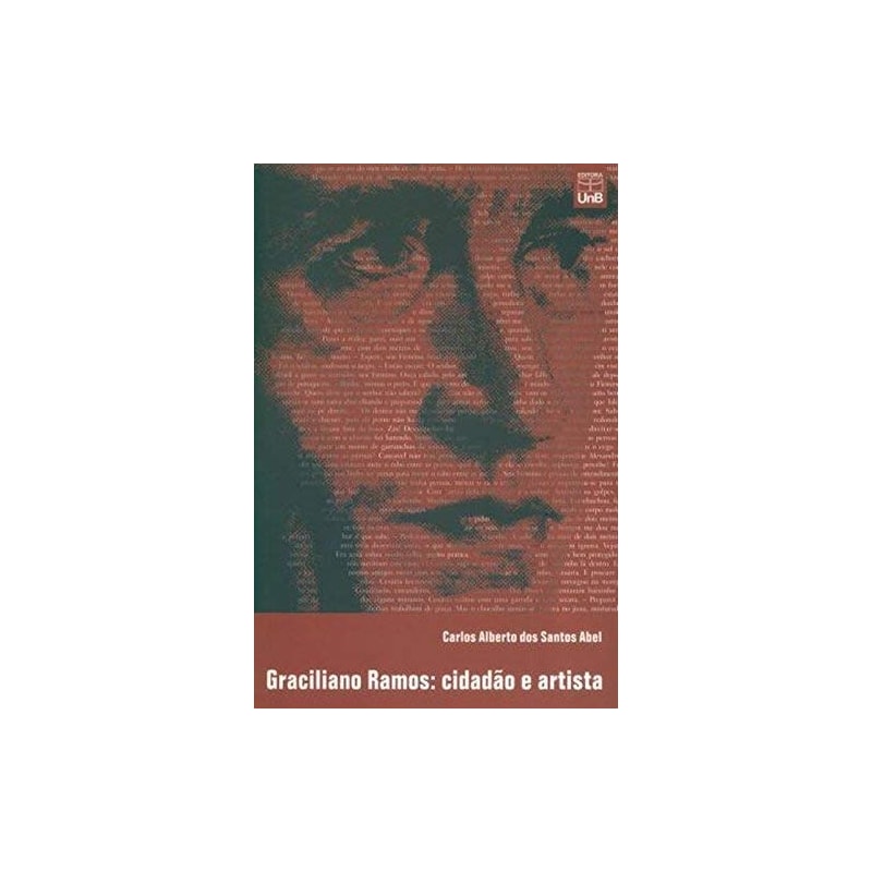 GRACILIANO RAMOS: CIDADAO E ARTISTA - 1