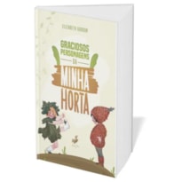 GRACIOSOS PERSONAGENS DE MINHA HORTA