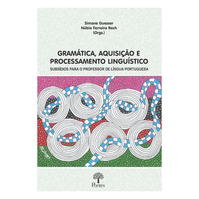 GRAMÁTICA, AQUISIÇÃO E PROCESSAMENTO LINGUÍSTICO