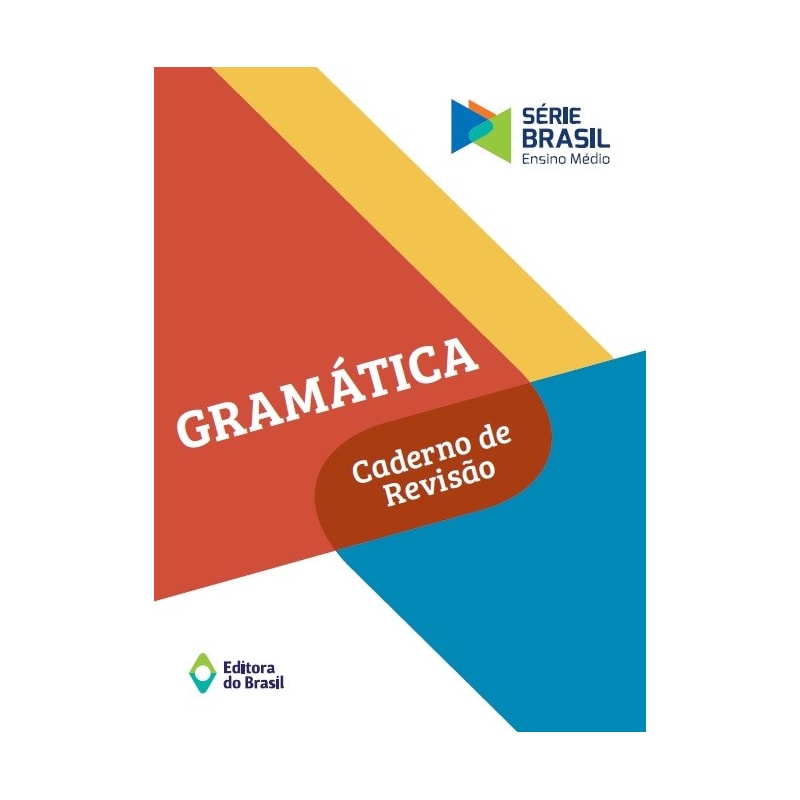 GRAMÁTICA - CADERNO DE REVISÃO - VOLUME ÚNICO - ENSINO MÉDIO
