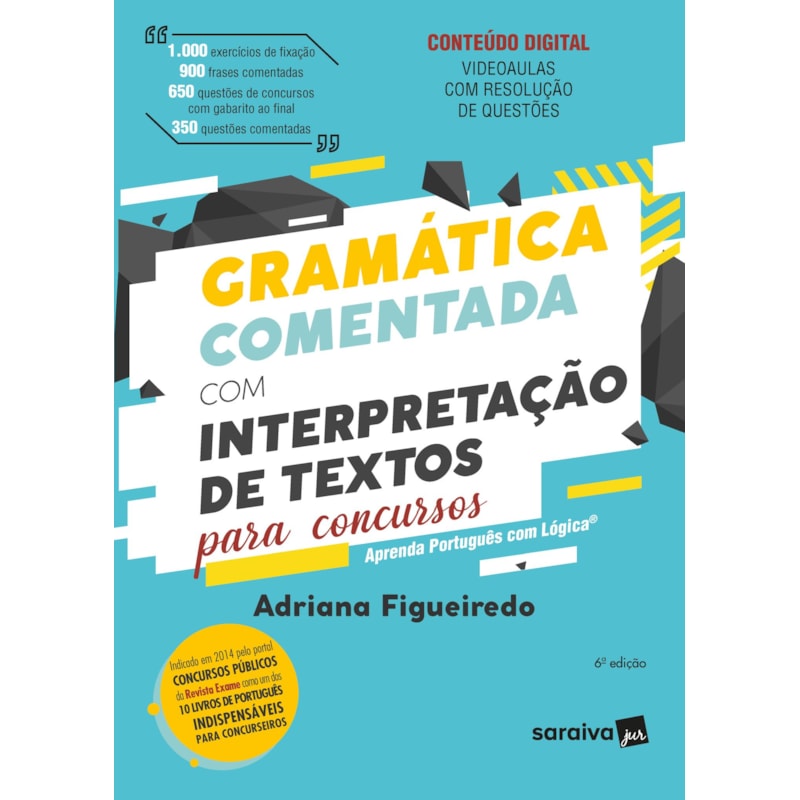GRAMÁTICA COMENTADA COM INTERPRETAÇÃO DE TEXTOS PARA CONCURSOS
