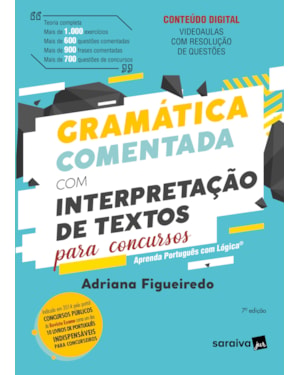 GRAMÁTICA COMENTADA COM INTERPRETAÇÃO DE TEXTOS PARA CONCURSOS - 7ª EDIÇÃO 2024