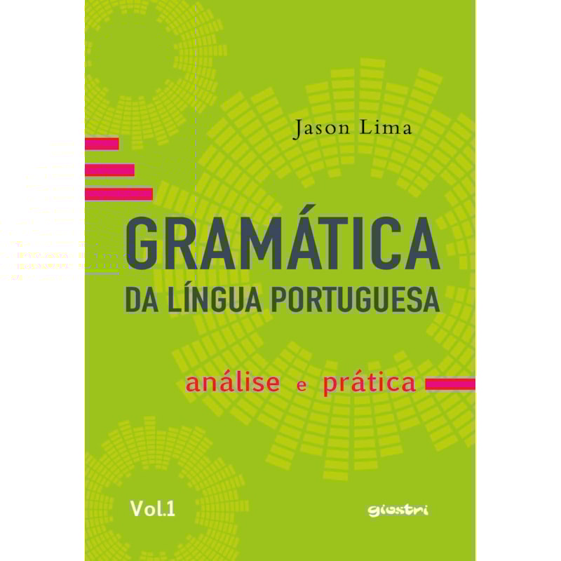Gramática da Língua Portuguesa: análise e prática