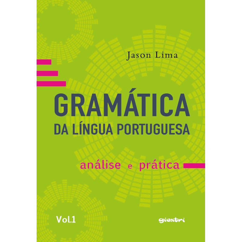 Gramática da Língua Portuguesa: análise e prática