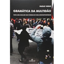 GRAMATICA DA MULTIDAO: PARA UMA ANALISE DAS FORMAS DE VIDA CONTEMPORANEAS