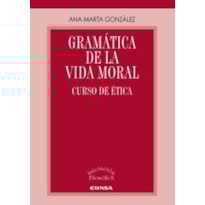 GRAMÁTICA DE LA VIDA MORAL