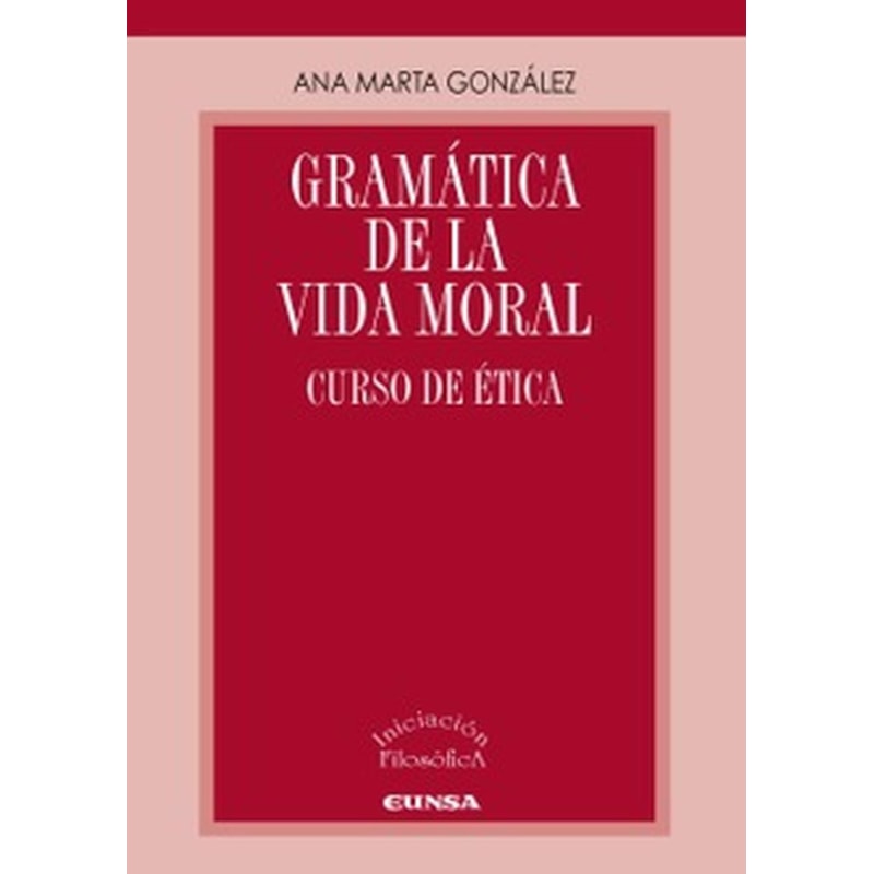 GRAMÁTICA DE LA VIDA MORAL