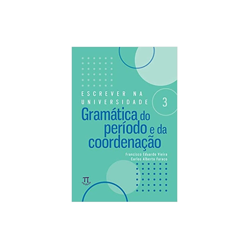 Gramática do período e da coordenação