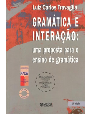GRAMÁTICA E INTERAÇÃO: UMA PROPOSTA PARA O ENSINO DE GRAMÁTICA