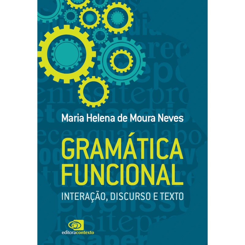 GRAMÁTICA FUNCIONAL - INTERAÇÃO, DISCURSO E TEXTO