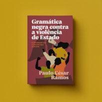 GRAMÁTICA NEGRA CONTRA A VIOLÊNCIA DE ESTADO