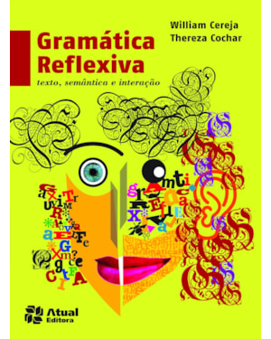GRAMÁTICA REFLEXIVA: TEXTO, SEMÂNTICA E INTERAÇÃO