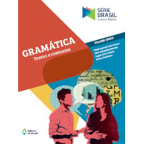 GRAMÁTICA - TEXTOS E CONTEXTOS - VOLUME ÚNICO - ENSINO MÉDIO