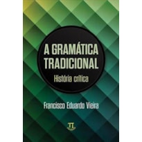 Gramática tradicional. história crítica